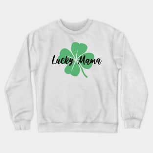 Lucky Mama Crewneck Sweatshirt